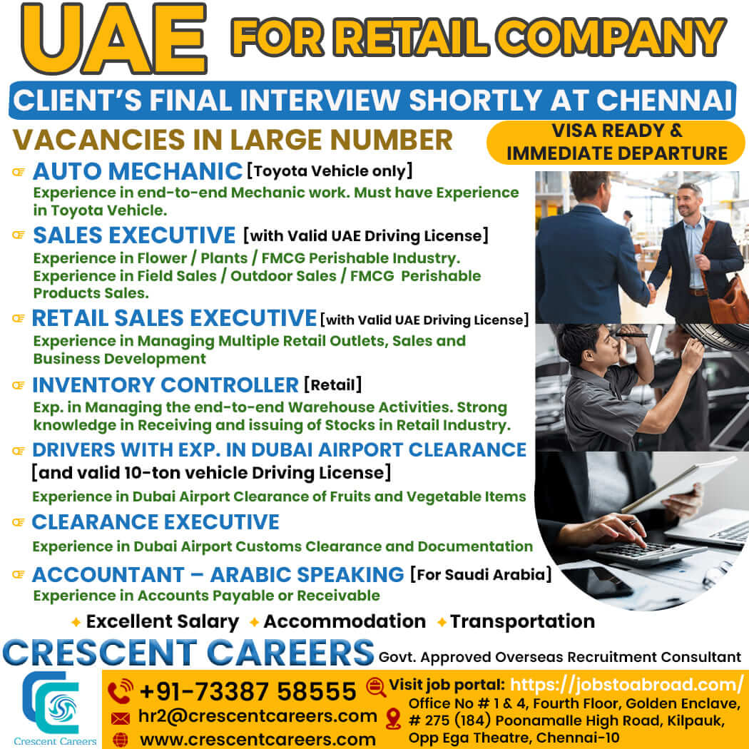 AUTO MECHANIC / SALES EXECUTIVE / RETAIL SALES EXECUTIVE / INVENTORY CONTROLLER / DRIVERS WITH EXP IN DUBAI AIRPORT CLEARANCE / CLEARANCE EXECUTIVE / ACCOUNTANT