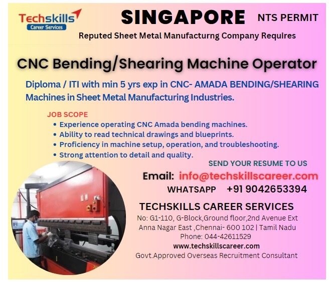 SINGAPORE- Required for CNC BENDING / POWER PRESS MACHINIST - AMADA M/c.