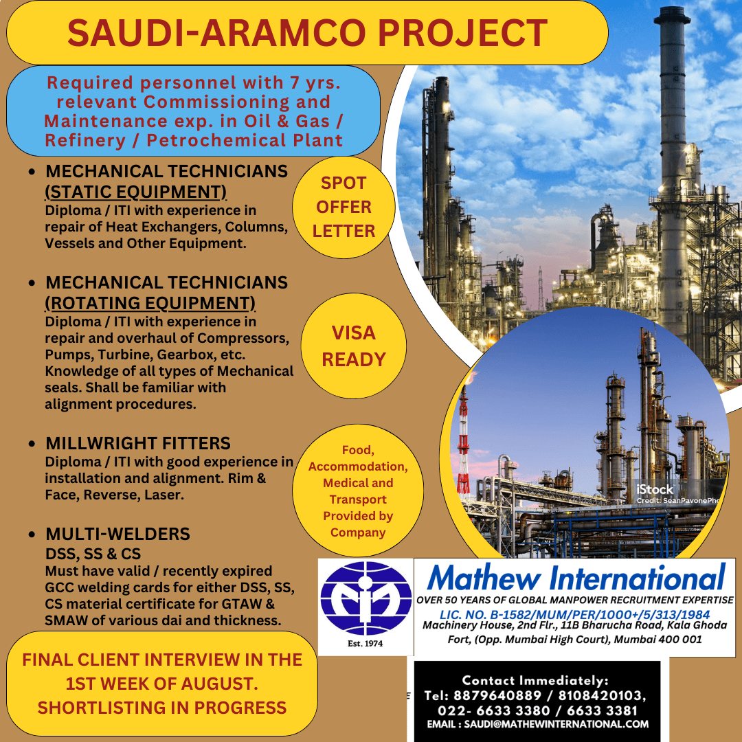 SAUDI - Requires for its Aramco Project personnel with 7 yrs. relevant Commissioning and Maintenance exp. in Oil & Gas / Refinery / Petrochemical Plant