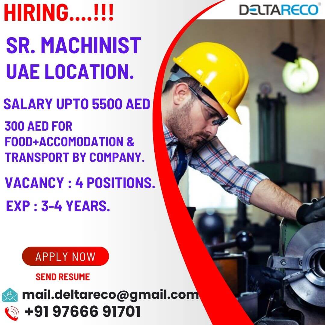 Hiring SR. Machinist UAE Location.