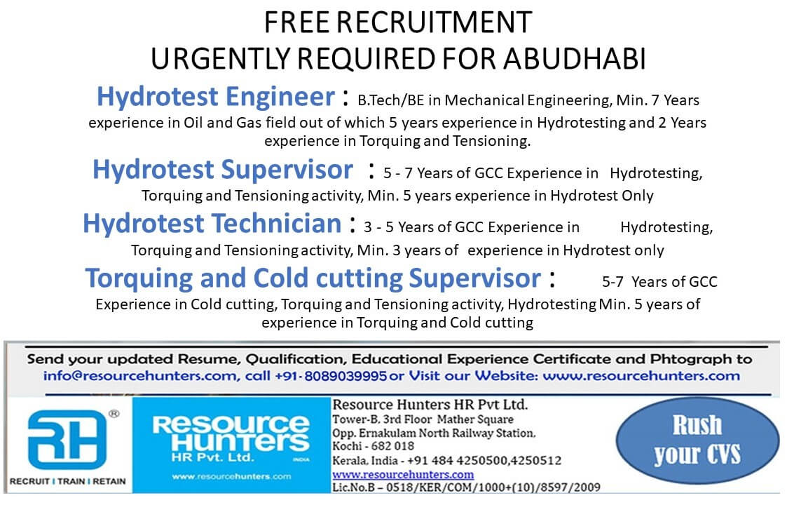 Hydrotest Engineer, Hydrotest Supervisor, Hydrotest Technician ,Torquing and Cold cutting Supervisor