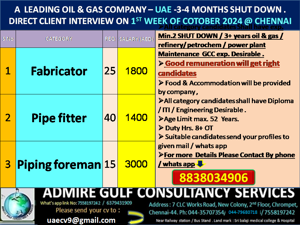 A  LEADING OIL & GAS COMPANY - UAE -3-4 MONTHS SHUT DOWN . DIRECT CLIENT INTERVIEW ON 1st week OF NOV. 2024 @ CHENNAI