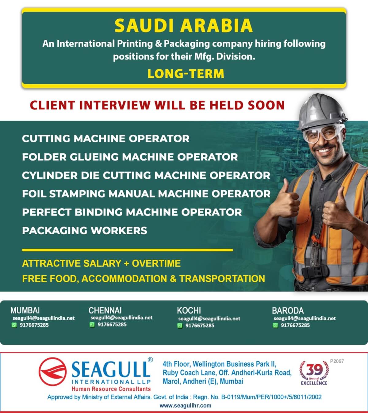 VERY URGENT REQUIREMENTS FOR LONG TIME PROJECT FOR PRINTING & PACKAGE COMPAMY AT SAUDI ARABIA - KSA