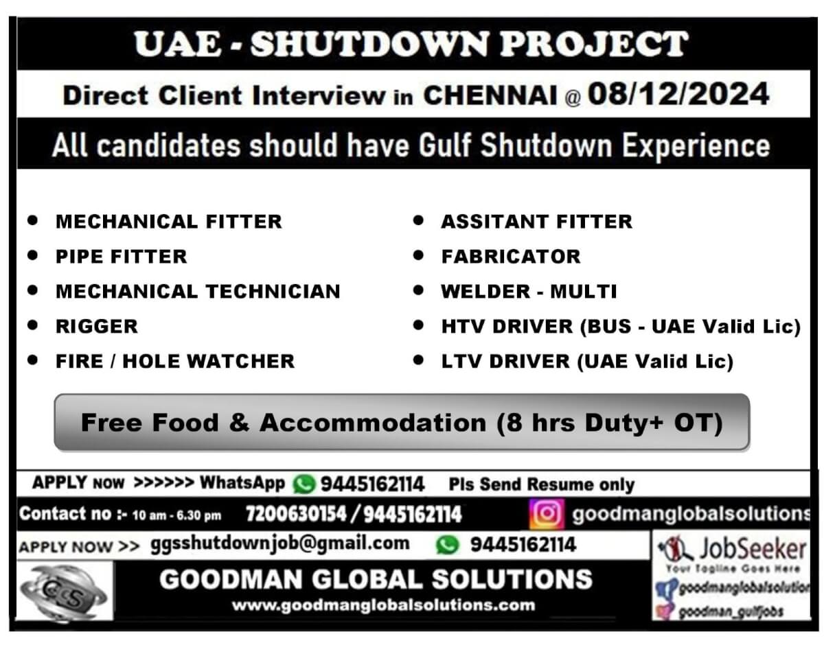 UAE SHUTDOWN PROJECT  -   OIL & GAS SHUTDOWN PROJECT -            Client Interview in Chennai  @ 08 / 12 / 2024