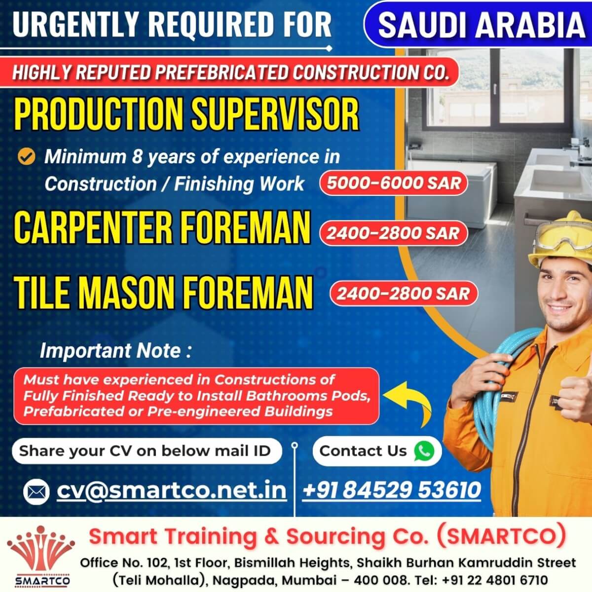 URGENTLY REQUIRED FOR SAUDI ARABIA  HIGHLY REPUTED PREFABRICATED CONSTRUCTION CO.