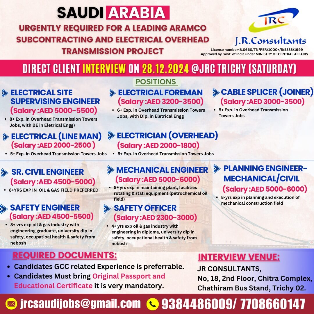 URGENTLY REQUIRED FOR A LEADING COMPANY IN SAUDI ARABIA A DIRECT CLIENT INTERVIEW ON 28.12.2024 @ JRC TRICHY