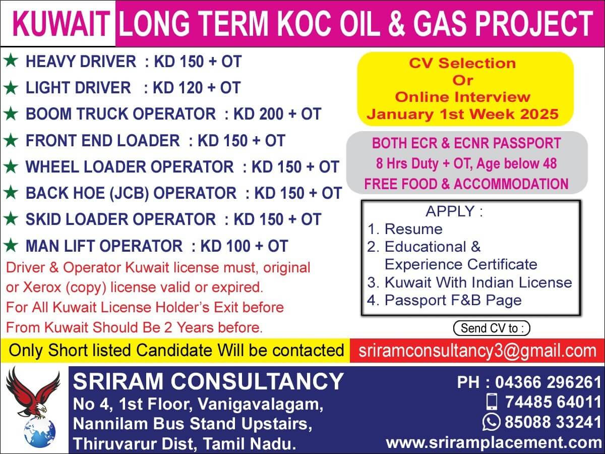 Urgent Requirement for Kuwait / KOC Oil & Gas Maintenance /long term project, Light Driver , Heavy Driver, Boom Truck Operator, Front End Loader , Wheel Loader Operator , Back Hoe (JCB) Operator , Skid Loader Operator , Manlift Operator Apply:  sriram