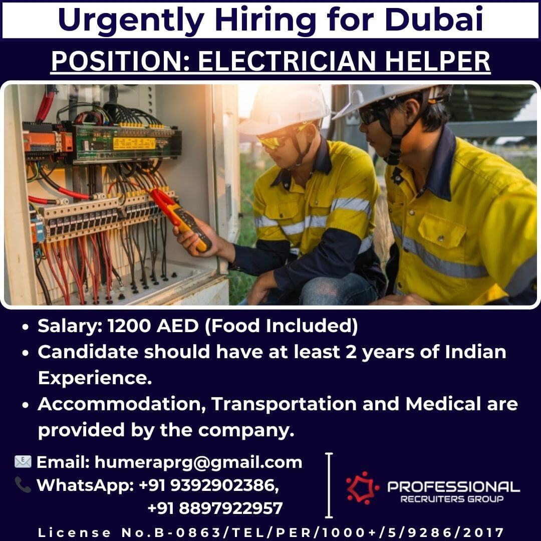 We are hiring Electrician Helper for Dubai