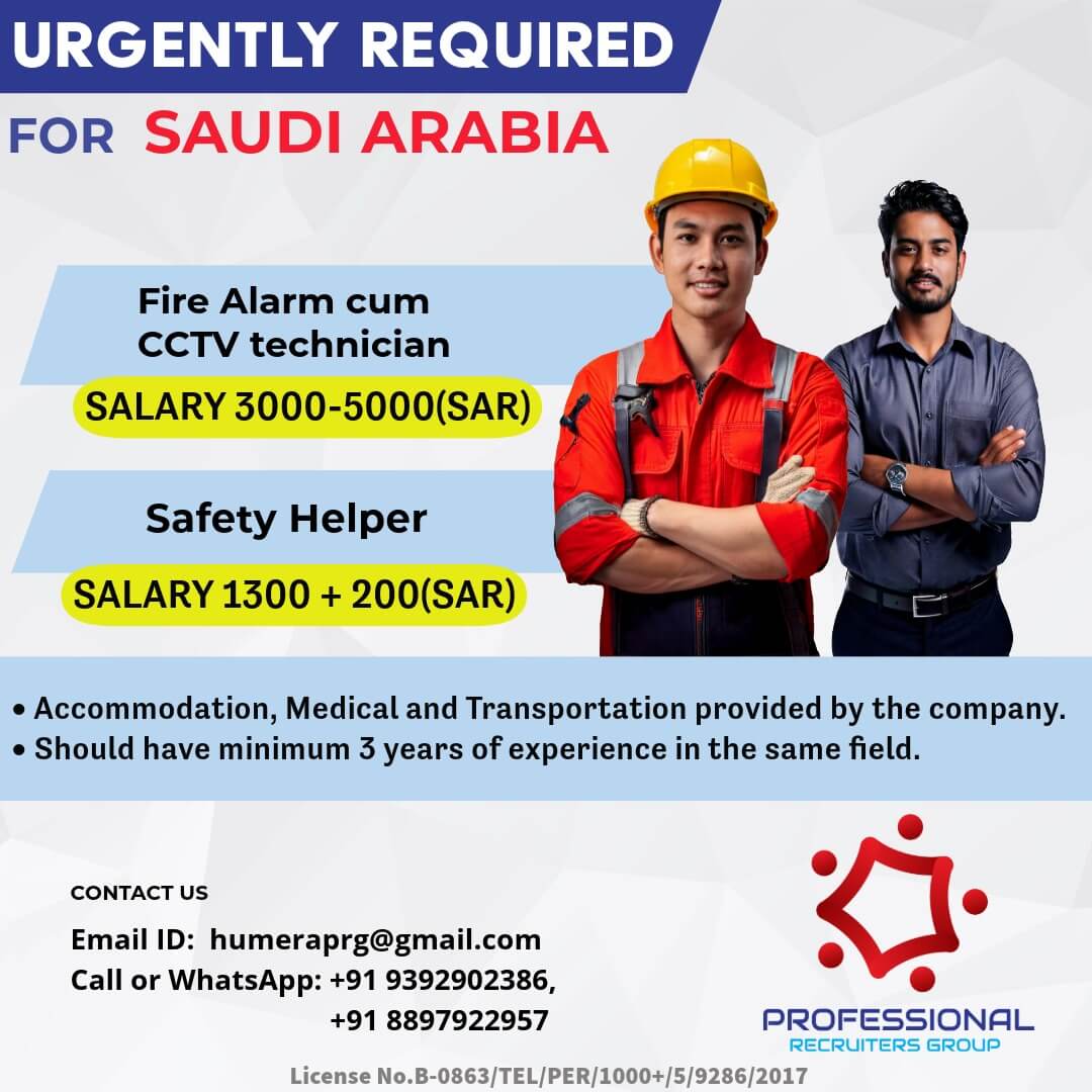 We are hiring Fire Alarm cum CCTV Technician for Saudi Arabia