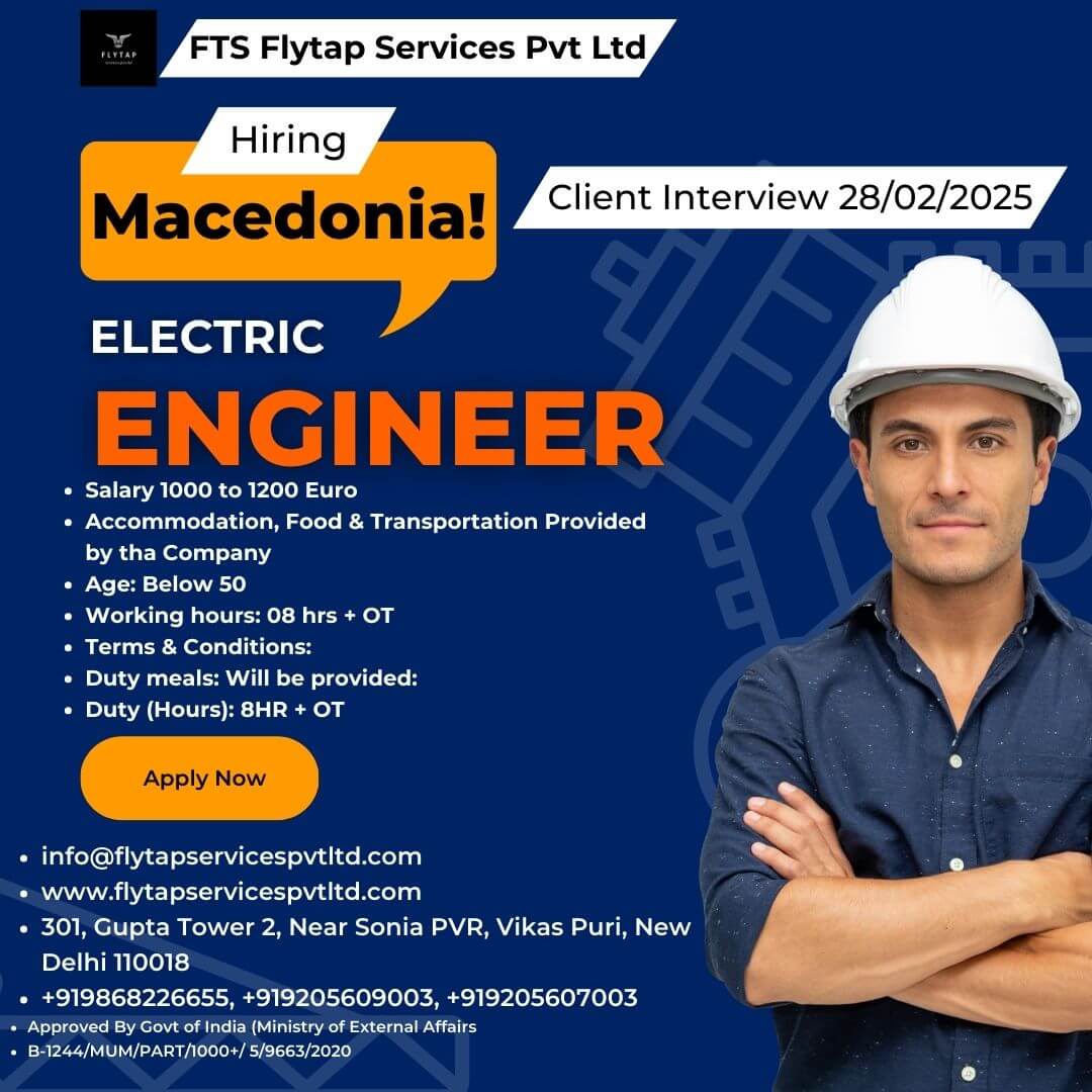 Hiring Electric Engineers for Macedonia | Competitive Salary & Benefits