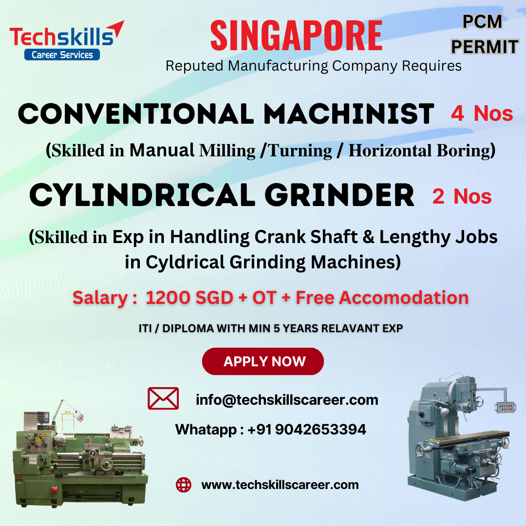 Required for Singapore- CONVENTIONAL MACHINIST / CYLINDRICAL GRINDER Required for Singapore- CONVENTIONAL MACHINIST / CYLINDRICAL GRINDER