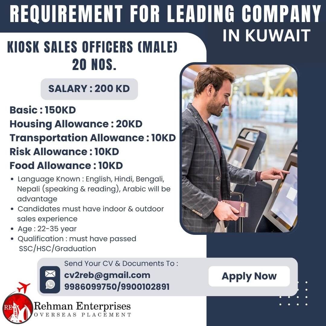 REQUIREMENT FOR LEADING COMPANY IN KUWAIT-KIOSK SALES OFFICERS( MALE)-20 NOS REQUIREMENT FOR LEADING COMPANY IN KUWAIT-KIOSK SALES OFFICERS( MALE)-20 NOS