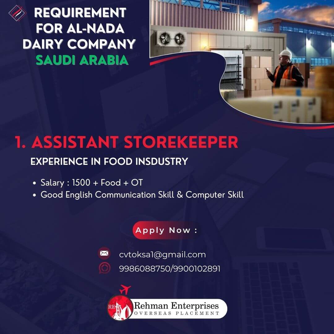 REQUIREMENT FOR AL NADA DAIRY COMPANY SAUDI ARABIA-ASSISTANT STOREKEEPER REQUIREMENT FOR AL NADA DAIRY COMPANY SAUDI ARABIA-ASSISTANT STOREKEEPER