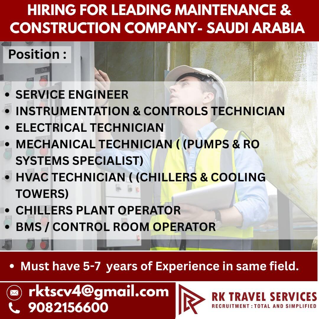 Hiring FOR LEADING Maintenance & Construction Company- Saudi arabia
