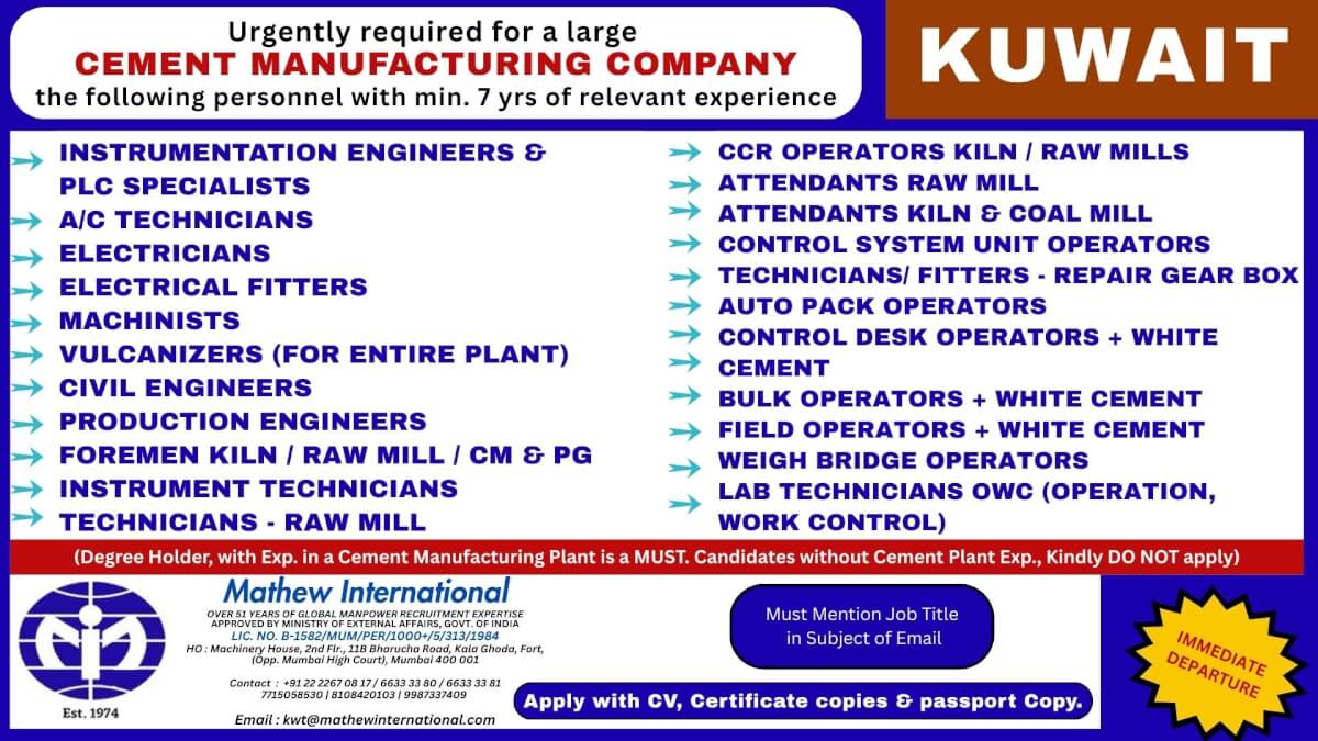 KUWAIT - Urgently required for a large CEMENT MANUFACTURING COMPANY the following personnel with min. 7 yrs of relevant experience