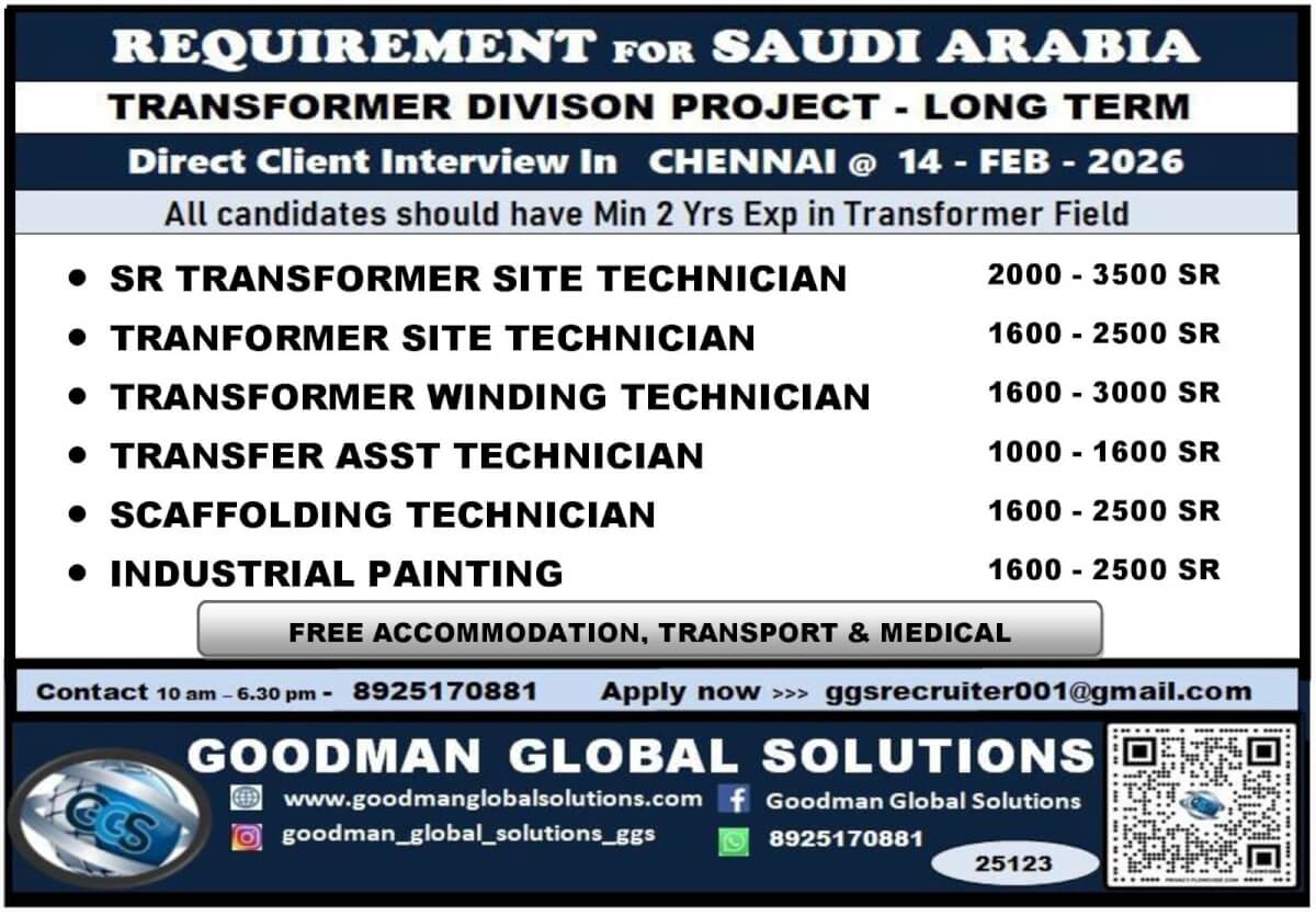 SAUDI ARABIA - TRANSFORMER DIVISION PROJECT ( LONG TERM ) DIRECT CLIENT INTERVIEW IN CHENNAI @14-02-2026f SAUDI ARABIA - TRANSFORMER DIVISION PROJECT ( LONG TERM ) DIRECT CLIENT INTERVIEW IN CHENNAI @14-02-2026f