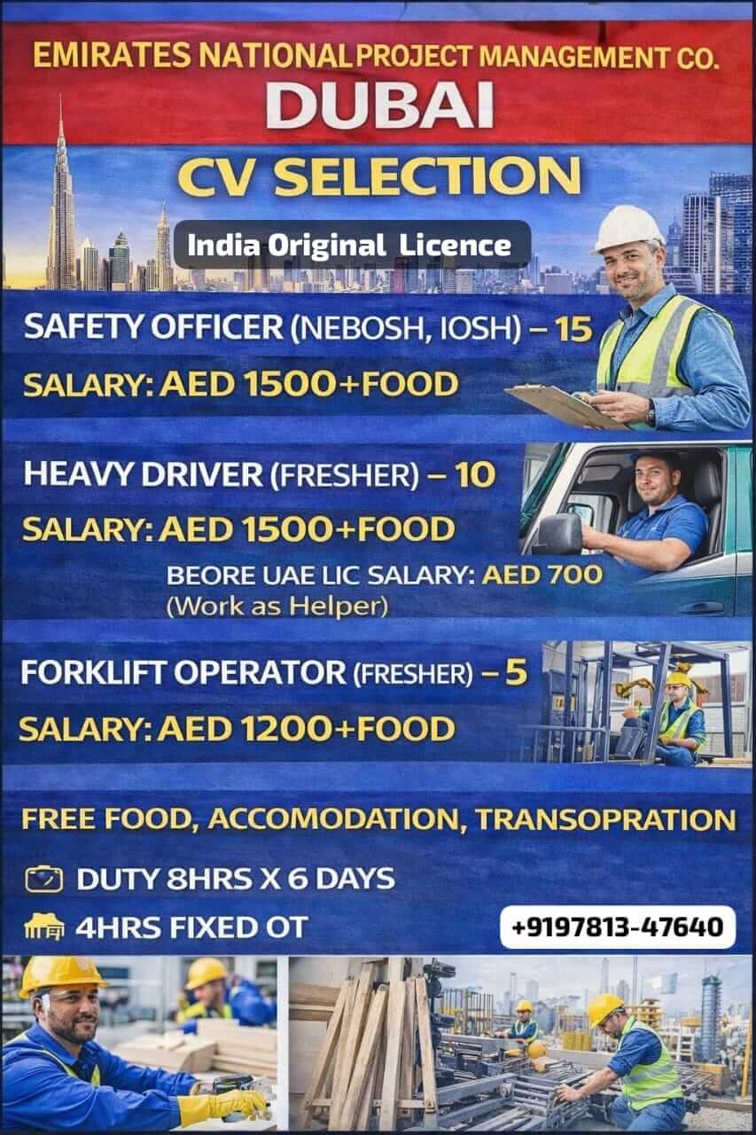 Urgent requirement for Fresh Heavy driver, Forklift Operator, Safety Officer