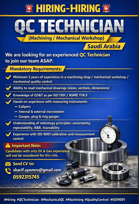 Hiring – QC Technician (Machining / Mechanical Workshop) ? Saudi Arabia Hiring – QC Technician (Machining / Mechanical Workshop) ? Saudi Arabia