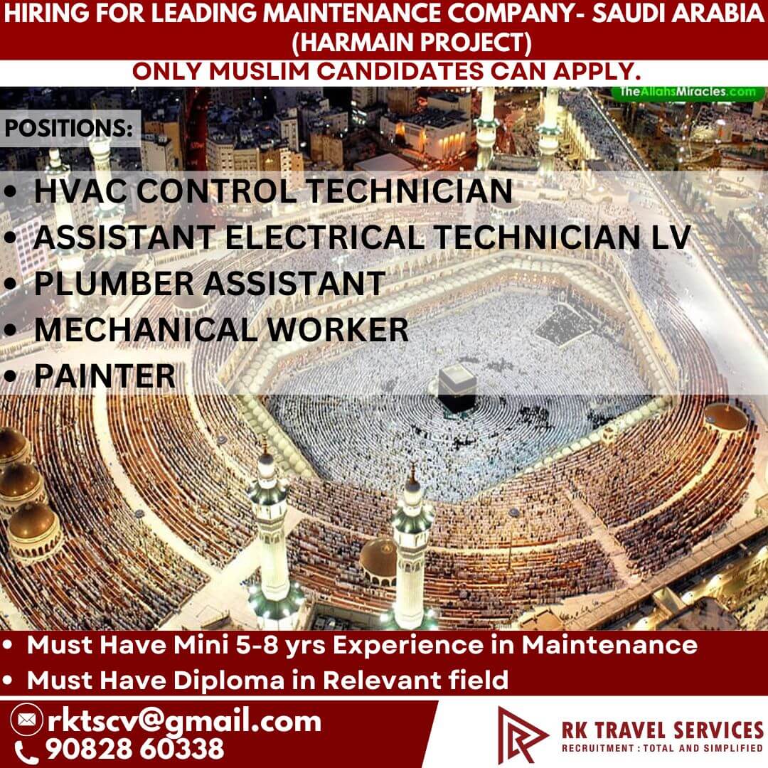 HIRING FOR LEADING Maintenance Company- Saudi Arabia harmain project