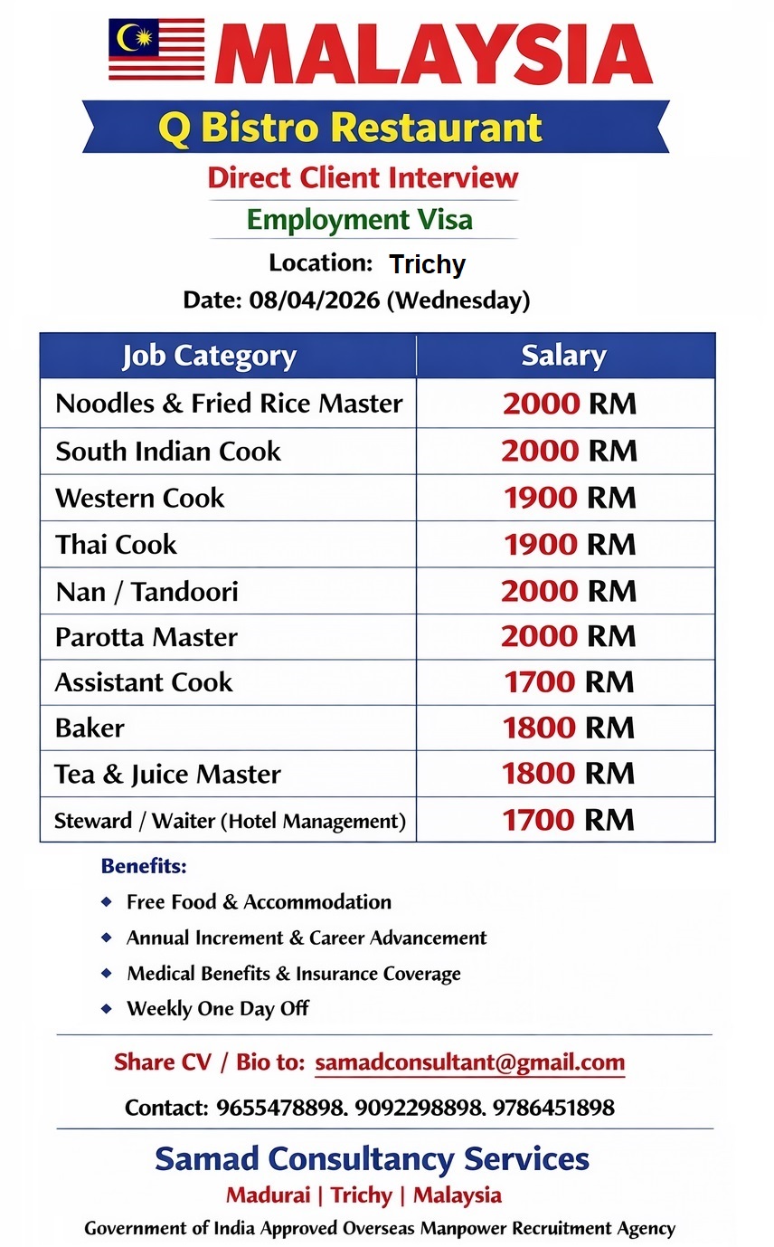 MALAYSIA - EMPLOYMENT VISA,  DIRECT INTERVIEW AT TRICHY ON 08/04/2026 (Tomorrow),  "Q" BISTRO RESTAURANT.
