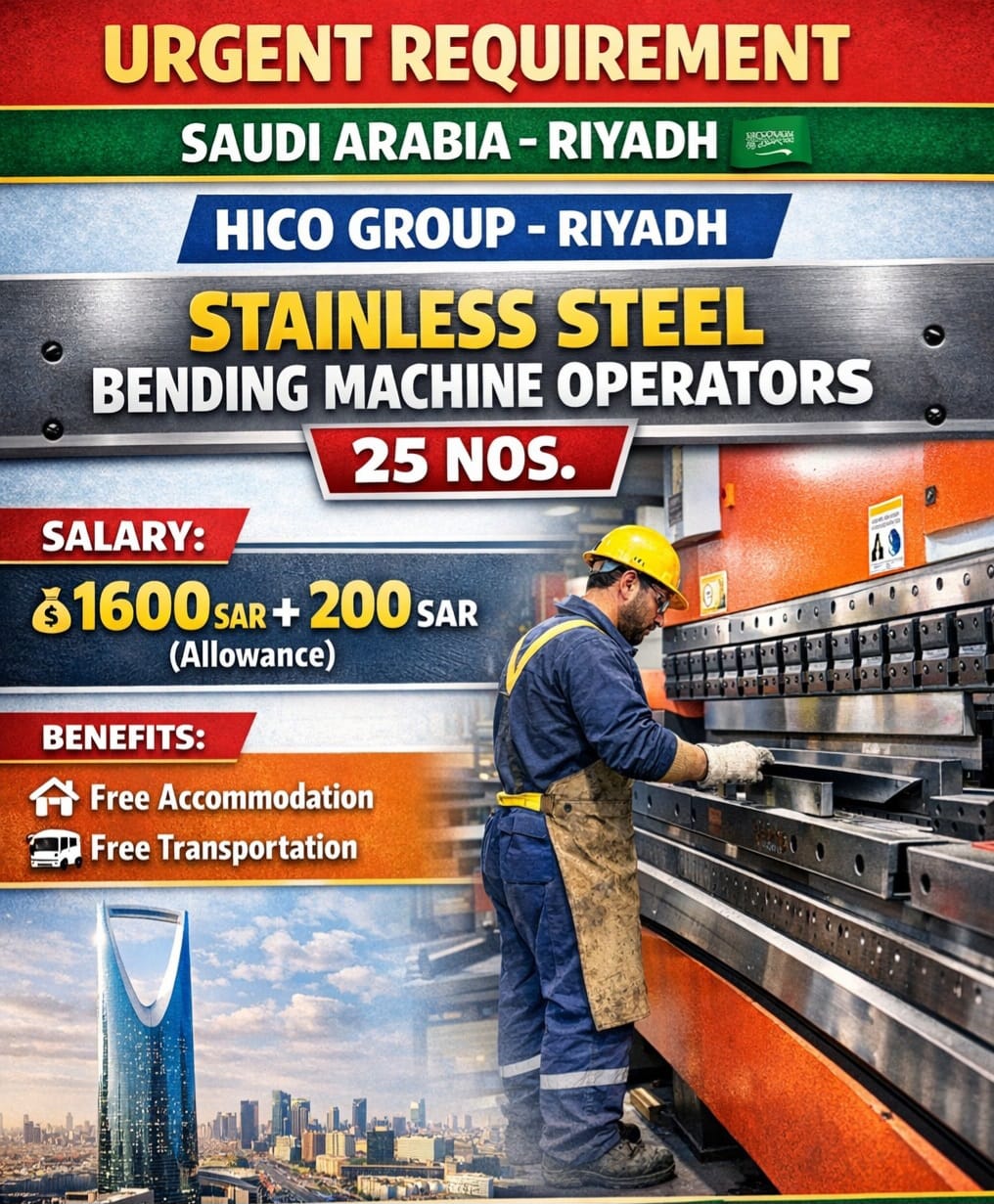 STAINLESS STEEL BENDING MACHINE OPERATORS require for Riyadh