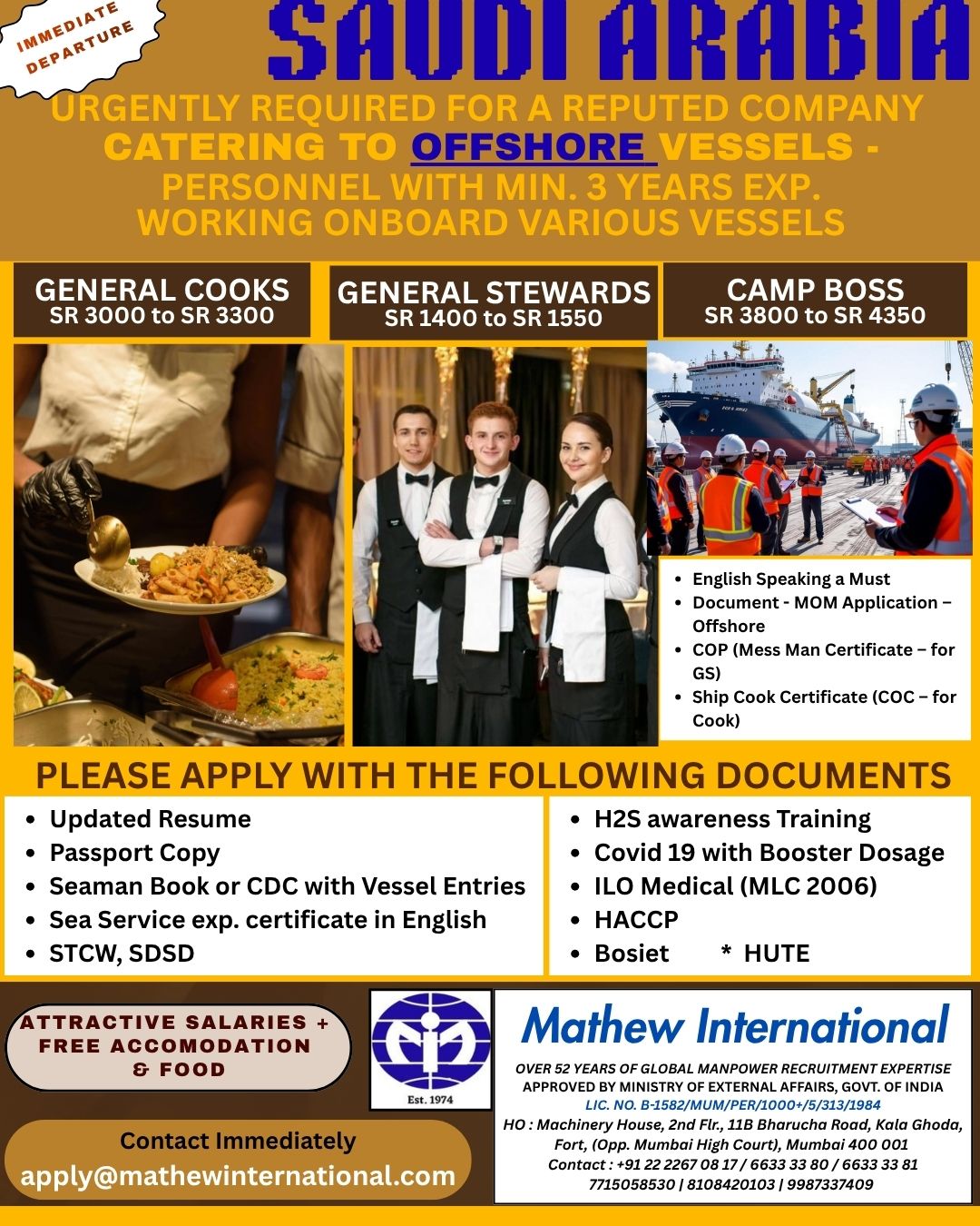 SAUDI - Urgently required for a reputed Company Catering to Saudi Aramco Rig personnel with min. 3 years experience working On Board various Vessels