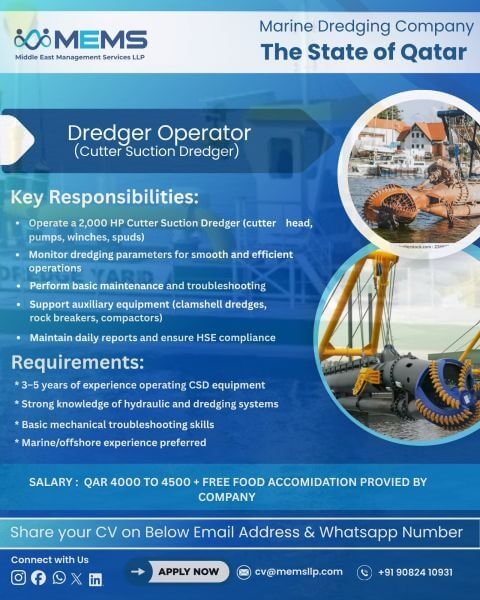 We are looking for skilled Dredger Operators to join a leading Marine Dredging Company in Qatar.