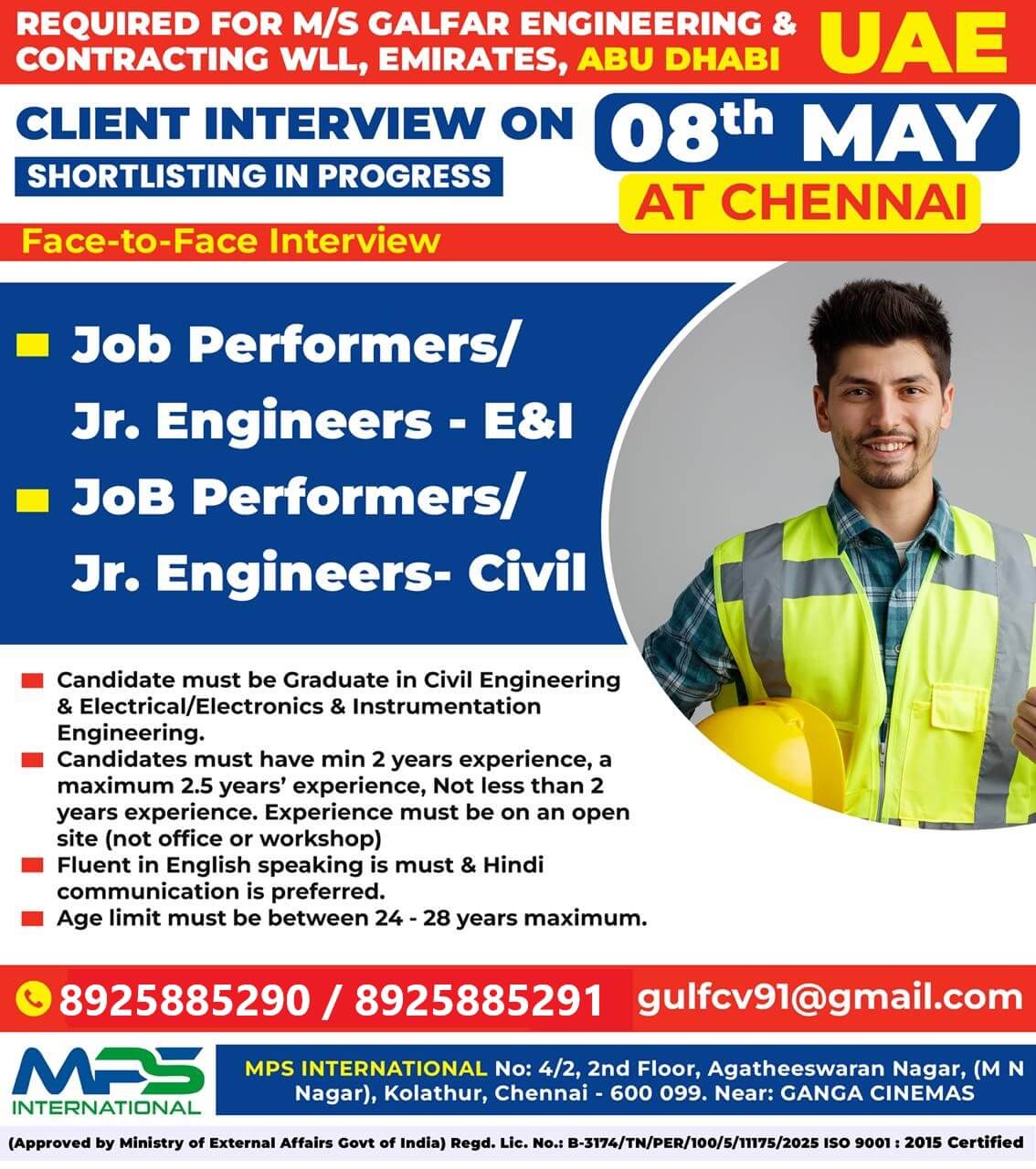REQUIRED FOR M/S GALFAR ENGINEERING & CONTRACTING WLL, EMIRATES, ABU DHABI UAE CLIENT INTERVIEW ON 08th MAY AT CHENNAI