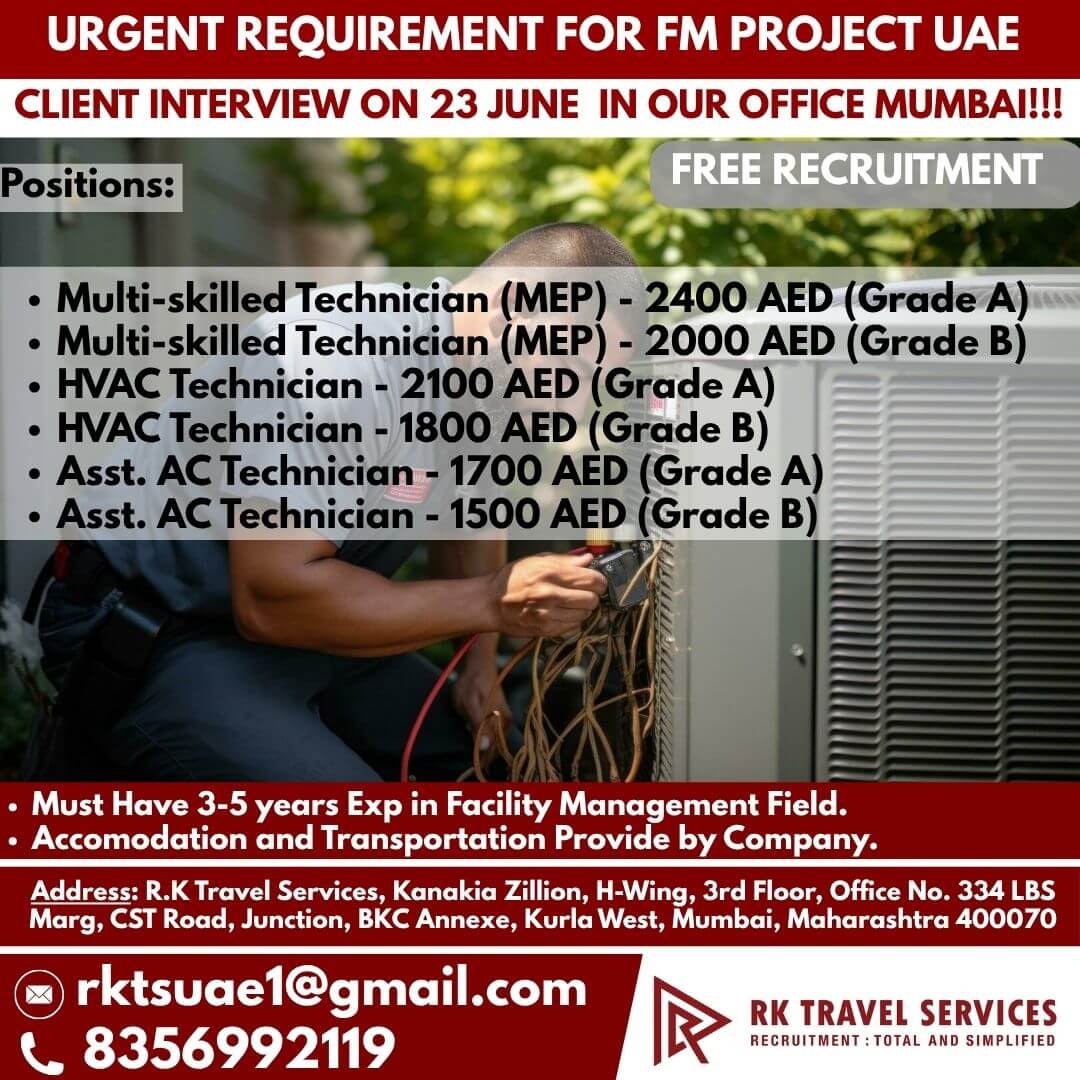 URGENT REQUIREMENT FOR FM PROJECT UAE Client Interview On 24 June In our Office Mumbai!!! FREE RECRUITMENT