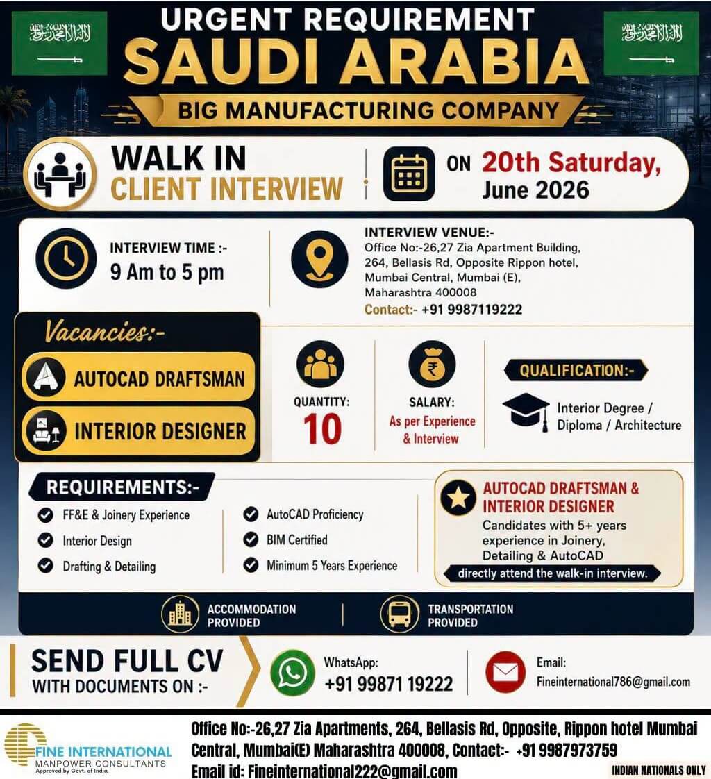 URGENT REQUIREMENT SAUDI ARABIA BIG MANUFACTURING COMPANY   WALK IN CLIENT INTERVIEW ON 20th Saturday, June 2026 INTERVIEW TIME :- 9 Am to 5 pm